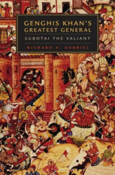 Genghis Khan's Greatest General - Richard A Gabriel (ISBN: 9780806137346)