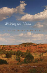 Walking the Llano: A Texas Memoir of Place (ISBN: 9780806159638)