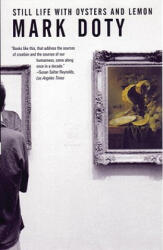 Still Life With Oysters and Lemon - Mark Doty (ISBN: 9780807066096)