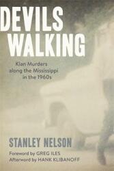 Devils Walking: Klan Murders Along the Mississippi in the 1960s (ISBN: 9780807164075)