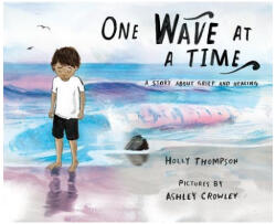 One Wave at a Time - Holly Thompson, Ashley Crowley (ISBN: 9780807561126)