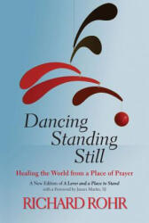 Dancing Standing Still - Rohr, Father Richard, Ofm (ISBN: 9780809148677)