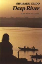 Deep River - Shusaku Endo, Van C. Gessel (ISBN: 9780811213202)
