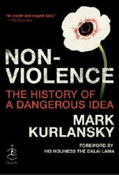 Nonviolence: The History of a Dangerous Idea (ISBN: 9780812974478)