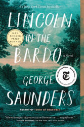 Lincoln in the Bardo - George Saunders (ISBN: 9780812985405)
