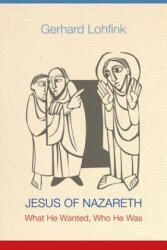 Jesus of Nazareth - Gerhard Lohfink (ISBN: 9780814683088)