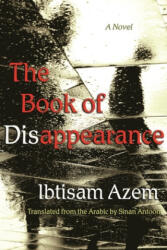 Book of Disappearance - Sinan Antoon (ISBN: 9780815611110)