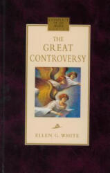 Great Controversy - Ellen Gould Harmon White (ISBN: 9780816319237)