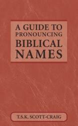 Guide to Pronouncing Biblical Names (ISBN: 9780819212924)