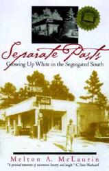 Separate Pasts: Growing Up White in the Segregated South (ISBN: 9780820320472)