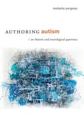 Authoring Autism (ISBN: 9780822370208)
