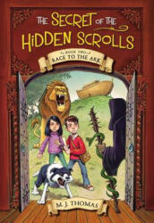 The Secret of the Hidden Scrolls: Race to the Ark, Book 2 - M. J. Thomas, Graham Howells (ISBN: 9780824956851)