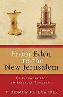 From Eden to the New Jerusalem: An Introduction to Biblical Theology (ISBN: 9780825420153)