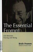 Essential Fromm: Life Between Having and Being (ISBN: 9780826411334)