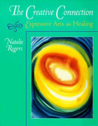 Creative Connection - Natalie Rogers (ISBN: 9780831400804)