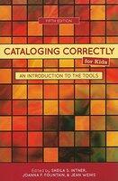 Cataloging Correctly for Kids: An Introduction to the Tools (ISBN: 9780838935897)