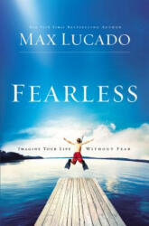 Fearless - Max Lucado (ISBN: 9780849946394)