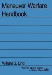 Maneuver Warfare Handbook - William S. Lind (ISBN: 9780865318625)