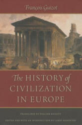 History of Civilization in Europe - Francois Guizot (ISBN: 9780865978362)