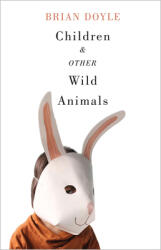 Children Other Wild Animals: Notes on Badgers, Otters, Sons, Hawks, Daughters, Dogs, Bears, Air, Bobcats, Fishers, Mascots, Charles Darwin, Newts, (ISBN: 9780870717543)