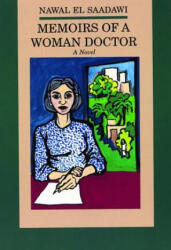 Memoirs of a Woman Doctor - Nawal El-Saadawi (ISBN: 9780872862234)