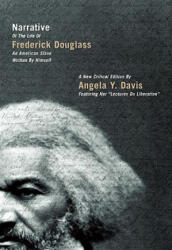 Narrative of the Life of Frederick Douglass, an American Slave, Written by Himself - Frederick Douglass, Angela Y. Davis (ISBN: 9780872865273)