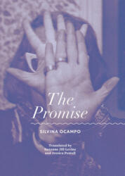 Promise - Silvina Ocampo, Suzanne Jill Levine, Jessica Powell (ISBN: 9780872867710)