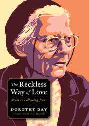 The Reckless Way of Love (ISBN: 9780874867923)