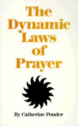 Dynamic Laws of Prayer - Catherine Ponder (ISBN: 9780875165837)