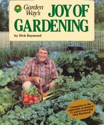 Garden Way's Joy of Gardening - Dick Raymond (ISBN: 9780882663197)