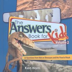 The Answer Book for Kids, Volume 2: 22 Questions on Dinosaurs and the Flood of Noah (ISBN: 9780890515273)