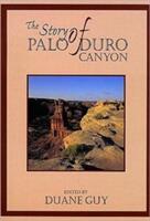 The Story of Palo Duro Canyon (ISBN: 9780896724532)