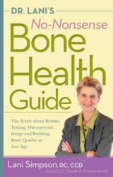 Dr. Lani's No-Nonsense Bone Health Guide - Lani Simpson, Claude D. Arnaud (ISBN: 9780897936613)