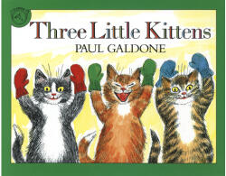 3 Little Kittens - Paul Galdone (ISBN: 9780899197968)