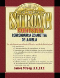 Nueva Concordancia Strong Exhaustiva/New Exhausive Concordance of the Bible - James Strong (ISBN: 9780899223827)