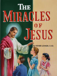 The Miracles of Jesus - Lawrence G. Lovasik (ISBN: 9780899422794)