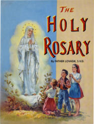 The Holy Rosary - Lawrence G. Lovasik (ISBN: 9780899422848)