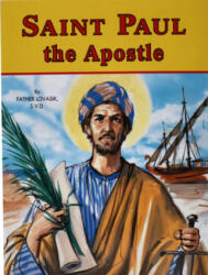 Saint Paul the Apostle - Lawrence G. Lovasik (ISBN: 9780899422893)