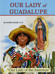 Our Lady of Guadalupe - Lawrence G. Lovasik (ISBN: 9780899423906)