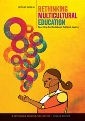 Rethinking Multicultural Education: Teaching for Racial and Cultural Justice (ISBN: 9780942961539)