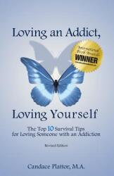 Loving an Addict, Loving Yourself (ISBN: 9780981385068)