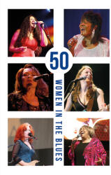 50 Women in the Blues (ISBN: 9780993220784)