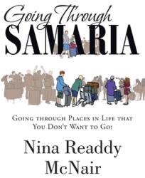 Going Through Samaria: Going through Places in Life that You Don't Want to Go! (ISBN: 9781098014643)