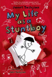 MY LIFE AS A STUNTBOY - Janet Tashjian, Jake Tashjian (ISBN: 9781250010384)