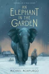 Elephant in the Garden - Michael Morpurgo (ISBN: 9781250034144)