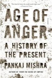 Age of Anger: A History of the Present (ISBN: 9781250159304)