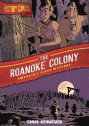 History Comics: The Roanoke Colony (ISBN: 9781250174352)