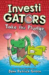 InvestiGators: Take the Plunge - GREEN JOHN PATRICK (ISBN: 9781250219985)