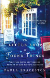Little Shop of Found Things - Paula Brackston (ISBN: 9781250229502)