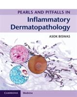 Pearls and Pitfalls in Inflammatory Dermatopathology (ISBN: 9781316605998)